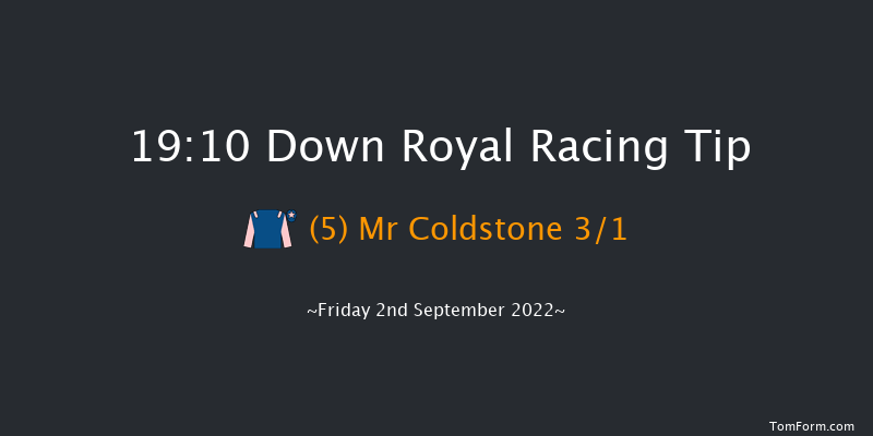 Down Royal 19:10 Handicap 13f Fri 26th Aug 2022