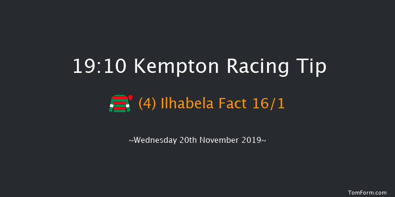 Kempton 19:10 Handicap (Class 4) 12f Tue 19th Nov 2019