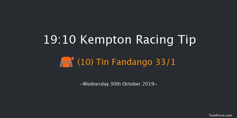 Kempton 19:10 Handicap (Class 4) 16f Mon 28th Oct 2019