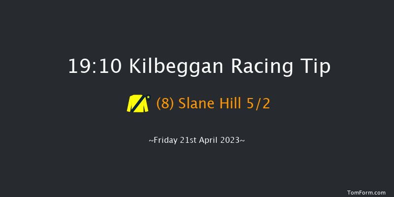 Kilbeggan 19:10 Maiden Chase 22f Thu 20th Apr 2023