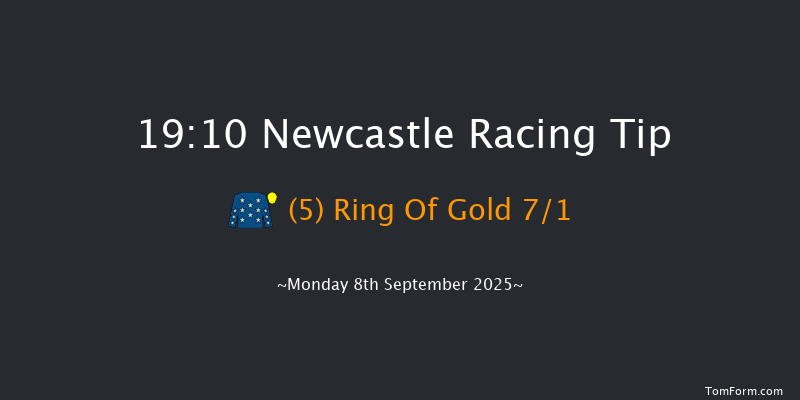 Newcastle 19-10 (Class 6) 7f Fri 29th Aug 2025