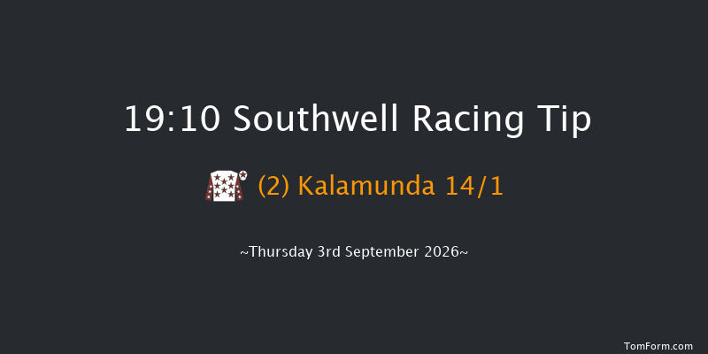 Southwell 19-10 (Class 4) 8f Mon 31st Aug 2026