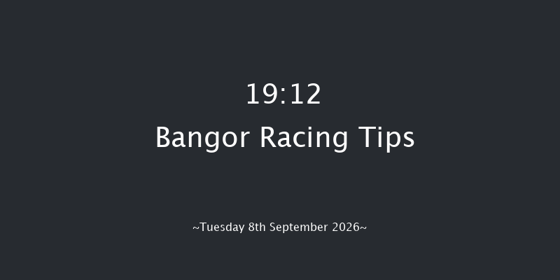 Bangor 19-12 (Class 5) 23f Fri 4th Sep 2026