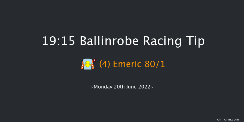 Ballinrobe 19:15 Maiden 10f Tue 31st May 2022