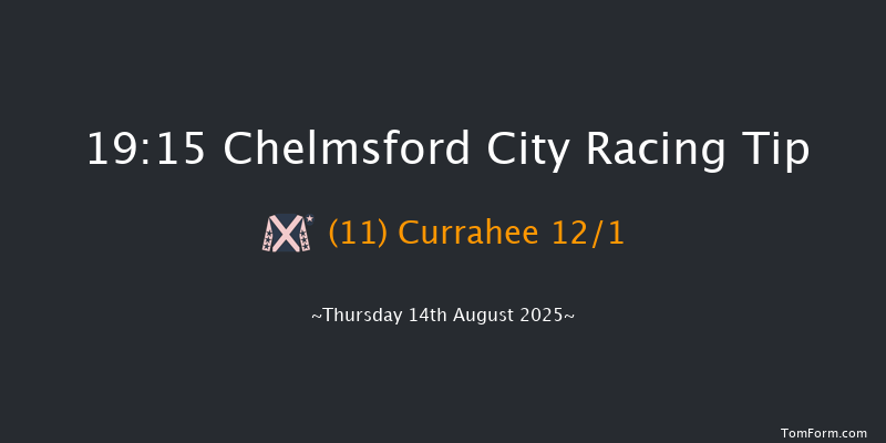 Chelmsford City 19-15 (Class 5) 6f Fri 8th Aug 2025