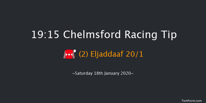 Chelmsford 19:15 Handicap (Class 4) 8f Tue 14th Jan 2020