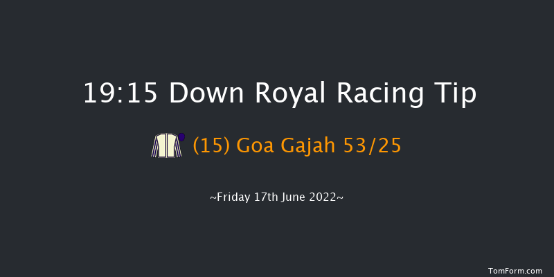 Down Royal 19:15 Maiden 7f Fri 3rd Jun 2022