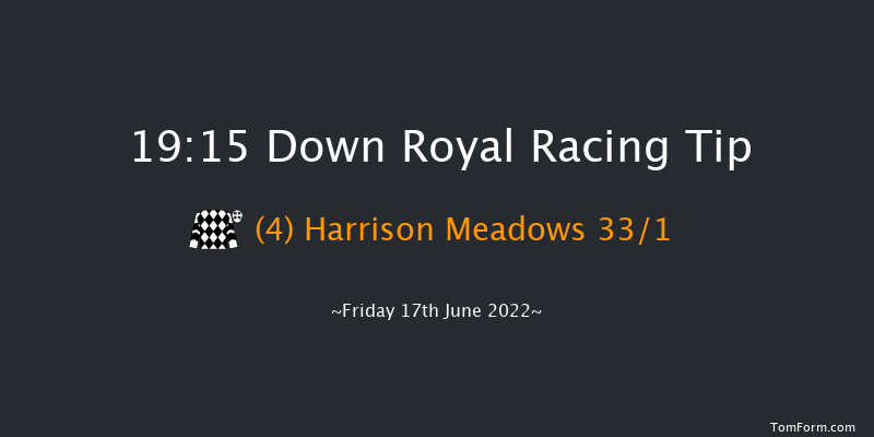 Down Royal 19:15 Maiden 7f Fri 3rd Jun 2022