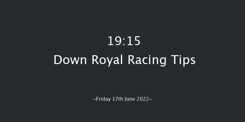 Down Royal 19:15 Maiden 7f Fri 3rd Jun 2022