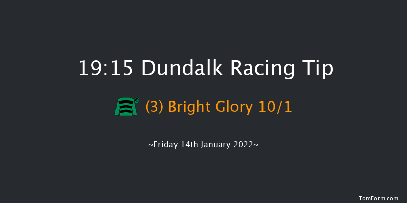 Dundalk 19:15 Handicap 8f Fri 7th Jan 2022