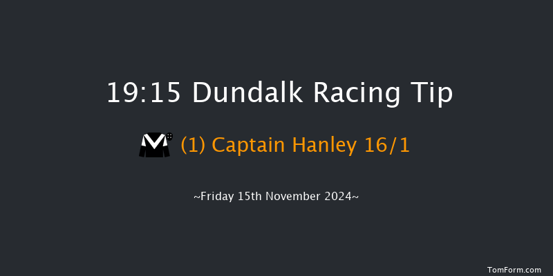 Dundalk  19:15 Maiden 11f Wed 13th Nov 2024