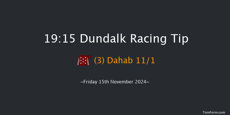 Dundalk  19:15 Maiden 11f Wed 13th Nov 2024