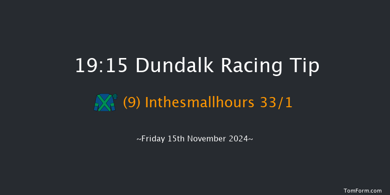 Dundalk  19:15 Maiden 11f Wed 13th Nov 2024