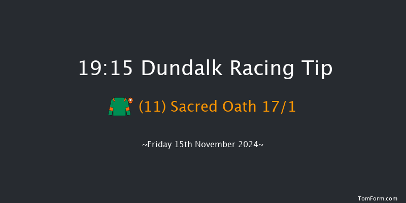 Dundalk  19:15 Maiden 11f Wed 13th Nov 2024