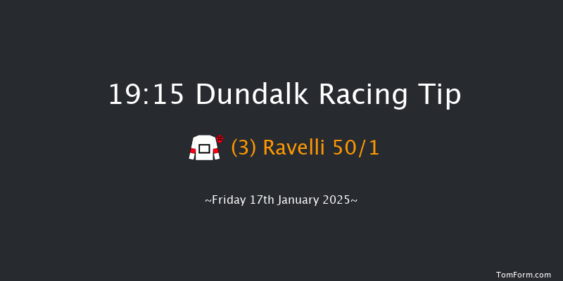 Dundalk  19:15 Handicap 12f Tue 14th Jan 2025