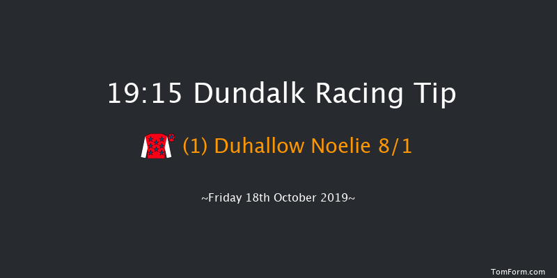 Dundalk 19:15 Handicap 7f Fri 11th Oct 2019