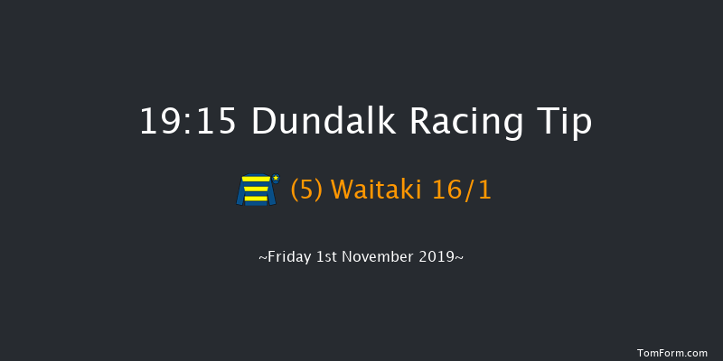 Dundalk 19:15 Handicap 8f Wed 30th Oct 2019