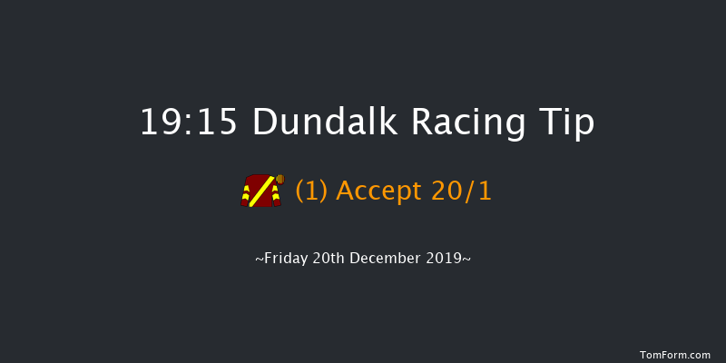 Dundalk 19:15 Maiden 8f Wed 18th Dec 2019