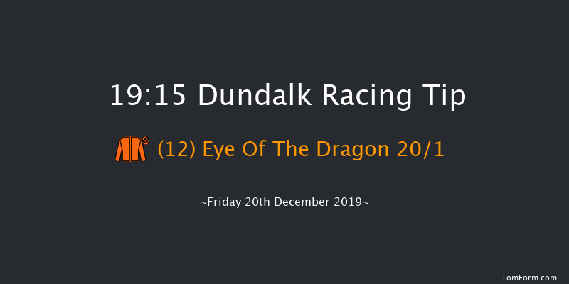 Dundalk 19:15 Maiden 8f Wed 18th Dec 2019