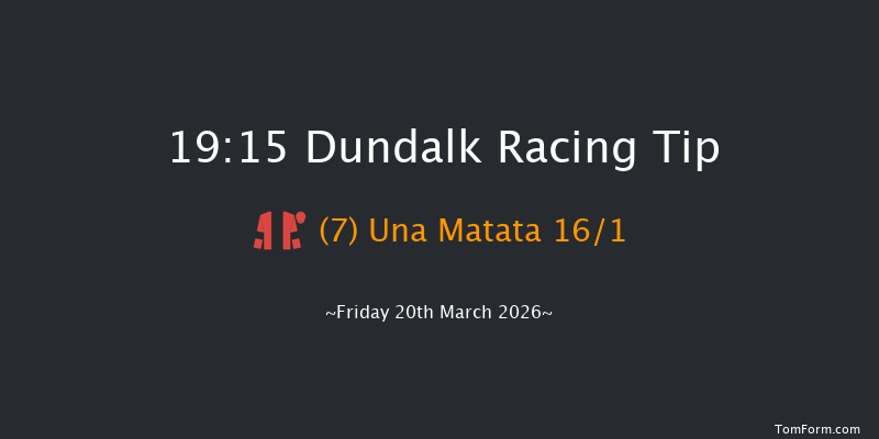 Dundalk 19-15 8f Fri 13th Mar 2026