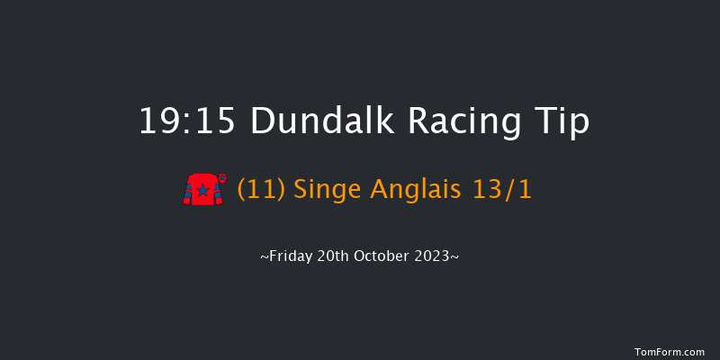 Dundalk 19:15 Handicap 7f Fri 13th Oct 2023