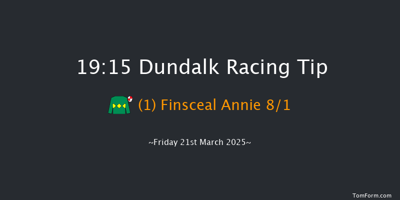 Dundalk  19:15 Handicap 8f Fri 14th Mar 2025