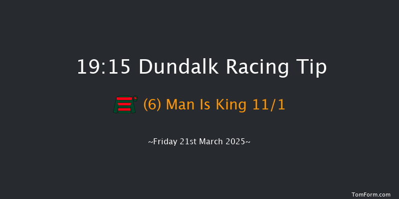 Dundalk  19:15 Handicap 8f Fri 14th Mar 2025