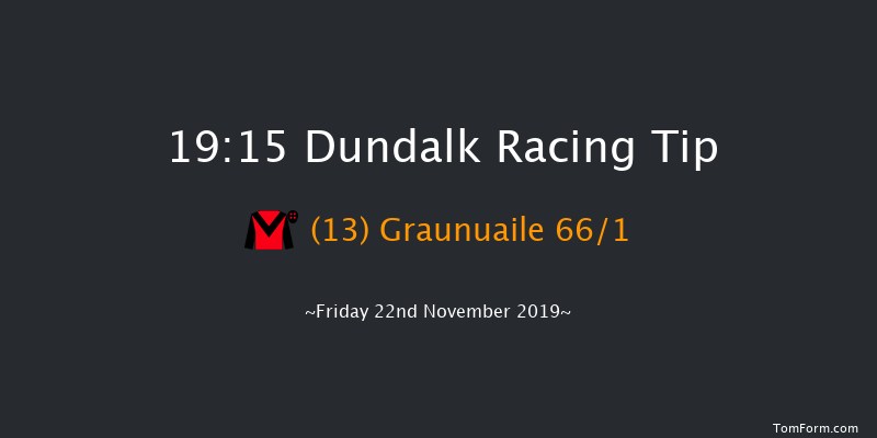 Dundalk 19:15 Maiden 8f Wed 20th Nov 2019