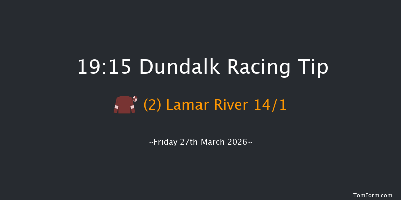 Dundalk 19-15 5f Fri 20th Mar 2026