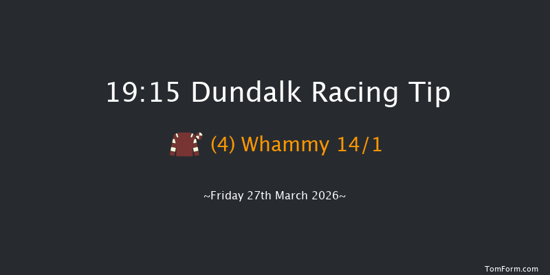 Dundalk 19-15 5f Fri 20th Mar 2026