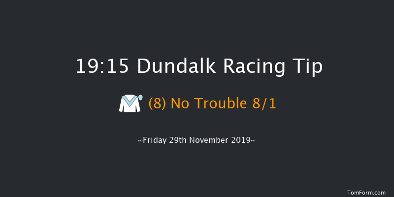 Dundalk 19:15 Handicap 11f Fri 22nd Nov 2019