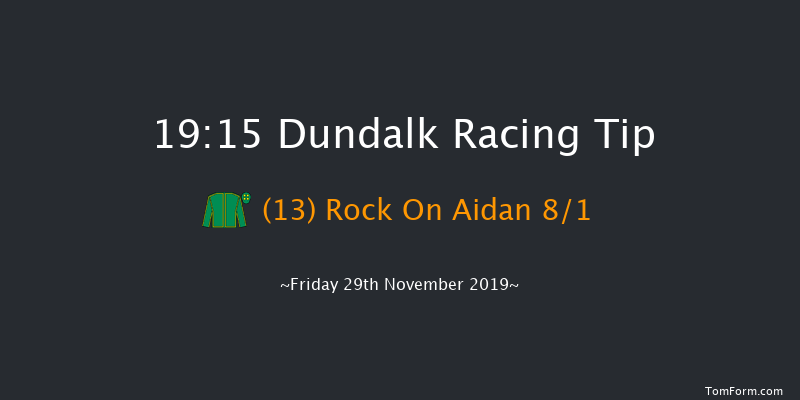 Dundalk 19:15 Handicap 11f Fri 22nd Nov 2019