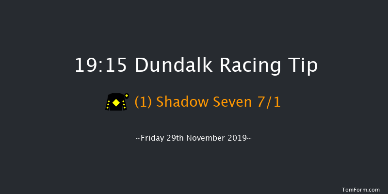 Dundalk 19:15 Handicap 11f Fri 22nd Nov 2019
