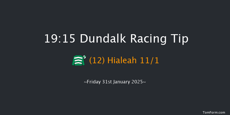 Dundalk  19:15 Handicap 11f Wed 29th Jan 2025
