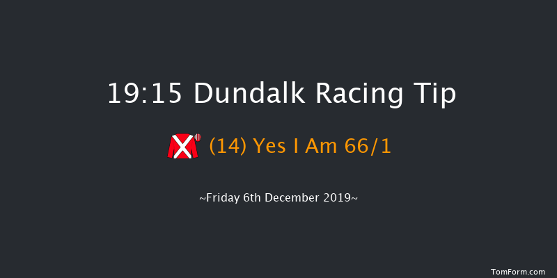 Dundalk 19:15 Handicap 8f Tue 3rd Dec 2019