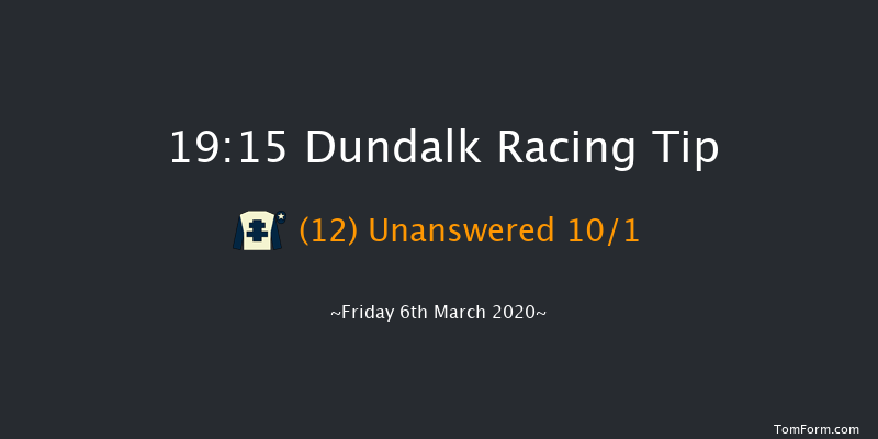 Willie Buckley Memorial Maiden (Plus 10) Dundalk 19:15 Maiden 8f Fri 28th Feb 2020