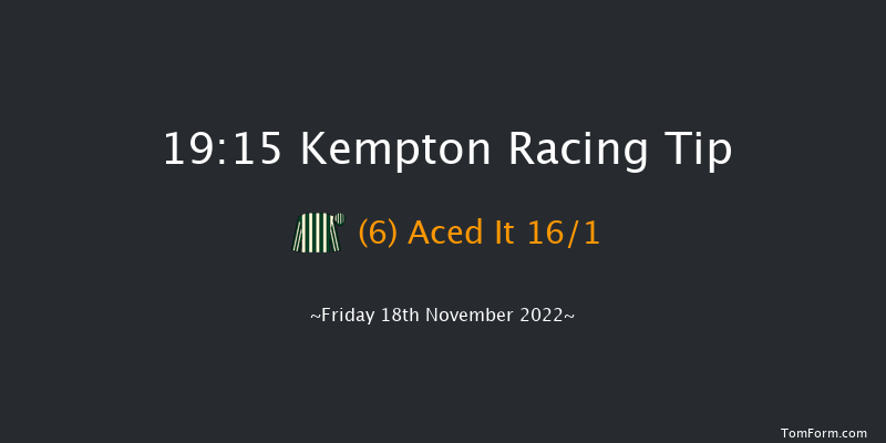Kempton 19:15 Handicap (Class 3) 12f Wed 16th Nov 2022