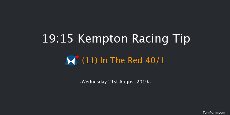Kempton 19:15 Handicap (Class 3) 8f Tue 20th Aug 2019
