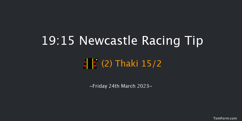 Newcastle 19:15 Handicap (Class 6) 6f Sat 18th Mar 2023
