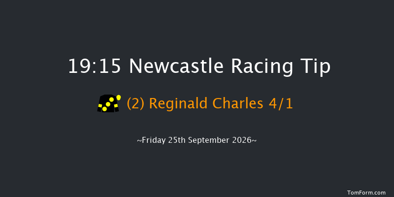 Newcastle 19-15 (Class 6) 8f Sat 19th Sep 2026