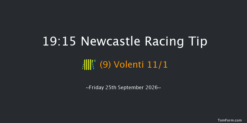 Newcastle 19-15 (Class 6) 8f Sat 19th Sep 2026