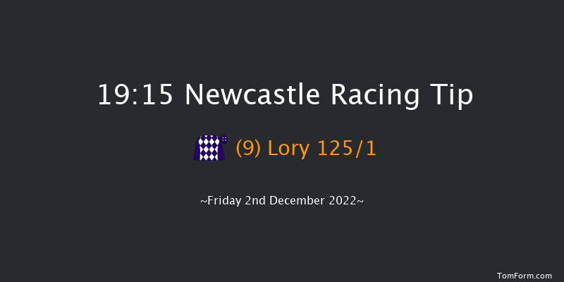 Newcastle 19:15 Handicap (Class 6) 6f Sat 26th Nov 2022