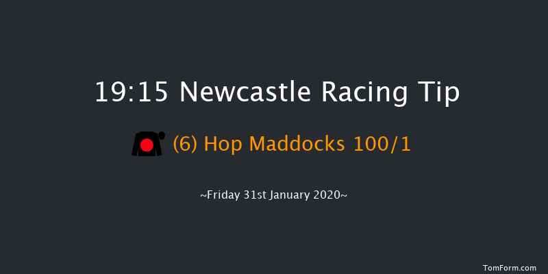 Newcastle 19:15 Handicap (Class 7) 6f Tue 28th Jan 2020