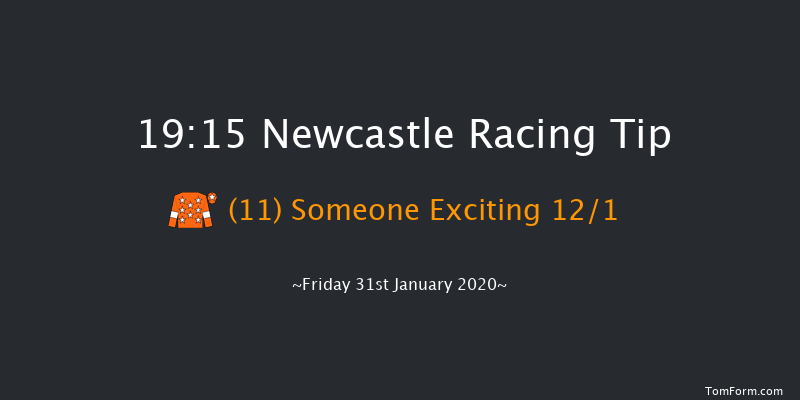 Newcastle 19:15 Handicap (Class 7) 6f Tue 28th Jan 2020