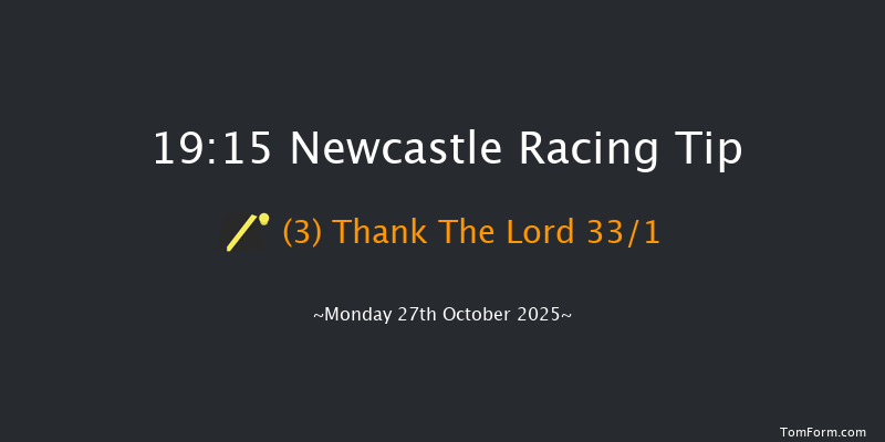 Newcastle 19-15 (Class 6) 5f Tue 21st Oct 2025