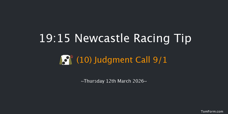 Newcastle 19-15 (Class 4) 6f Wed 11th Mar 2026