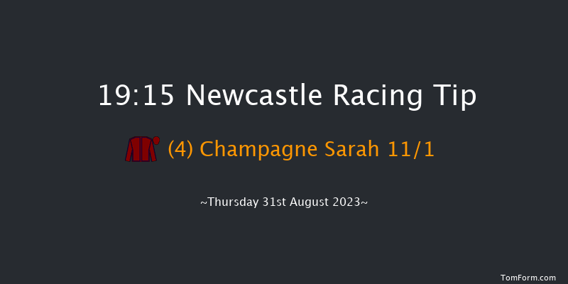 Newcastle 19:15 Handicap (Class 4) 6f Tue 15th Aug 2023
