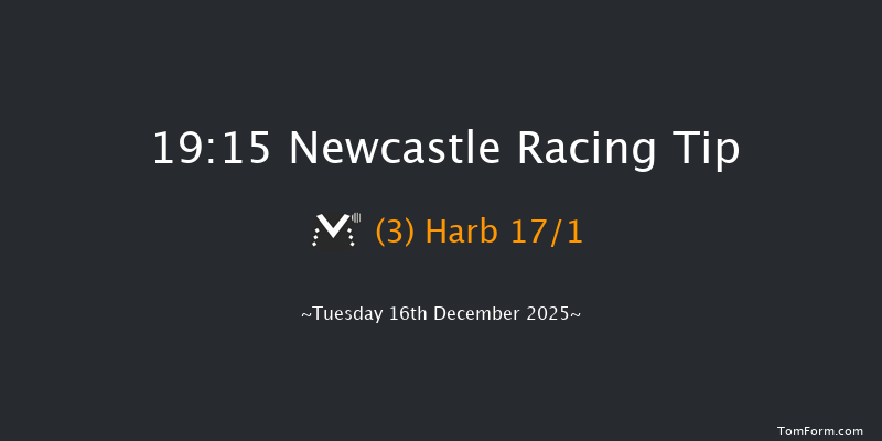 Newcastle 19-15 (Class 6) 5f Sat 13th Dec 2025