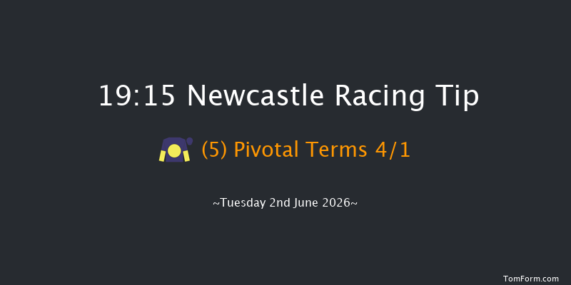 Newcastle 19-15 (Class 6) 5f Tue 19th May 2026
