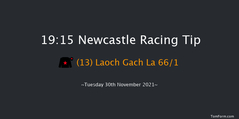 Newcastle 19:15 Handicap (Class 6) 8f Sat 27th Nov 2021